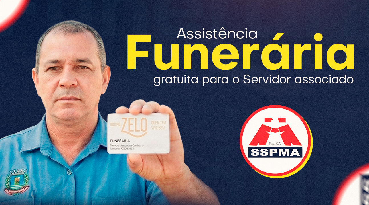 Assistência Funerária gratuita do Grupo Zelo | Conheça este benefício exclusivo do Servidor associado ao SSPMA