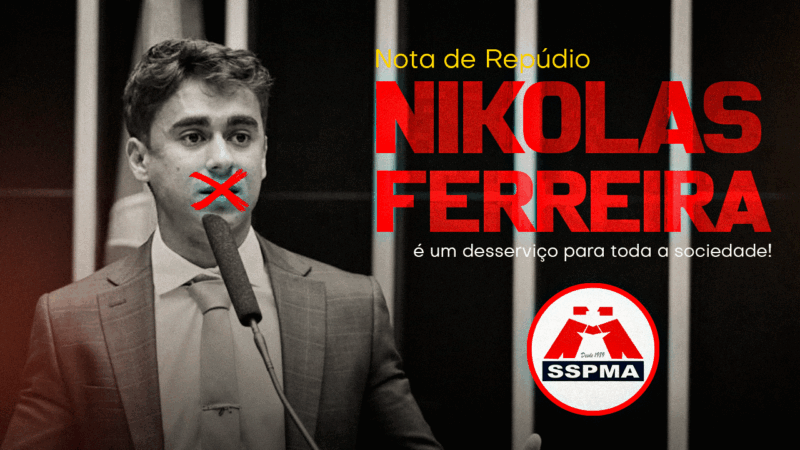 Nota de Repúdio | Declarações irresponsáveis do Deputado Federal Nikolas Ferreira são um ataque aos Professores e um desserviço à sociedade