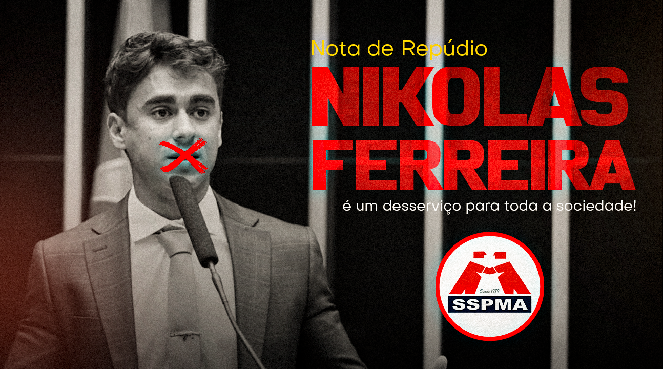 Nota de Repúdio | Declarações irresponsáveis do Deputado Federal Nikolas Ferreira são um ataque aos Professores e um desserviço à sociedade
