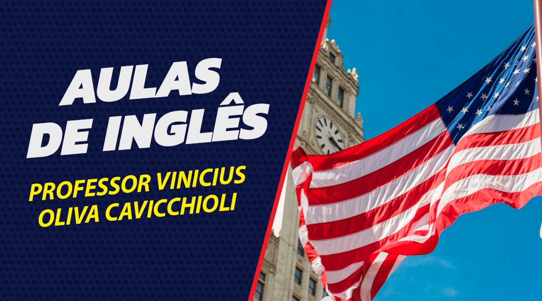 Aulas de Inglês particulares | Professor Vinicius Cavicchioli te ajuda a dominar o idioma!