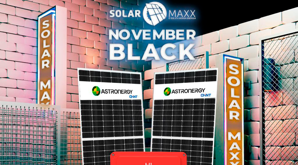 Energia Solar I Aproveite o “November Black” e garanta economia com Solar Maxx