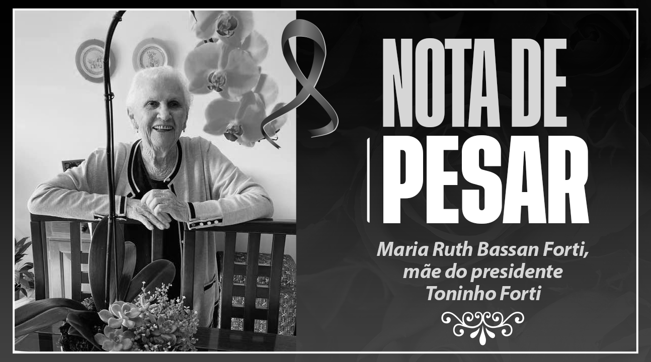 Estamos de Luto | Maria Ruth Bassan Forti, mãe do nosso presidente, falece aos 92 anos. Grande perda!
