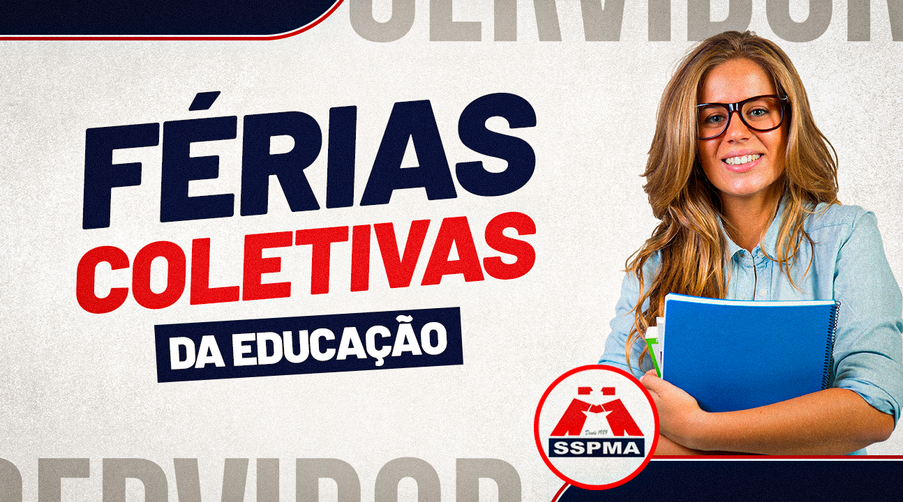 Férias Coletivas da Educação 2025 | Período será de 6 de janeiro a 4 de fevereiro. Confira o calendário completo!