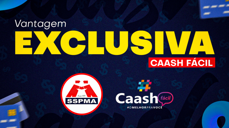 Caash Fácil | Associe-se ao SSPMA e aproveite crédito com desconto em folha, sem consulta ao SPC/Serasa!