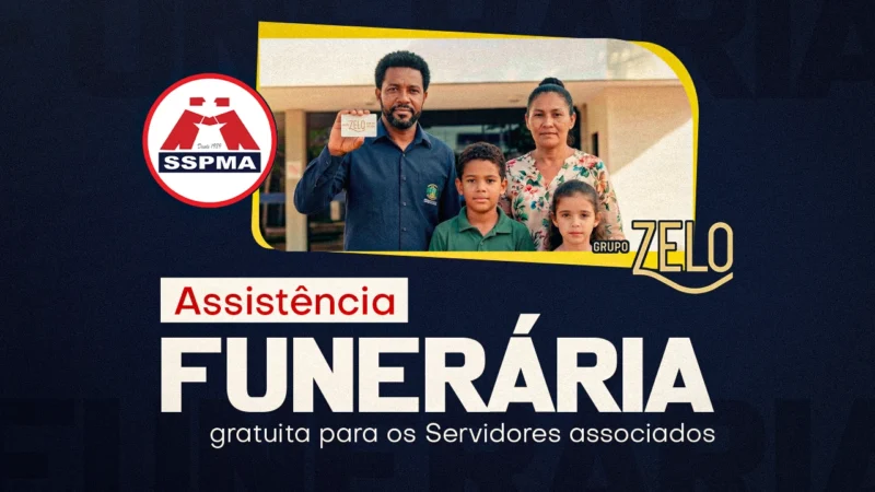 Assistência Funerária gratuita do Grupo Zelo | Conheça este benefício exclusivo do Servidor associado ao SSPMA