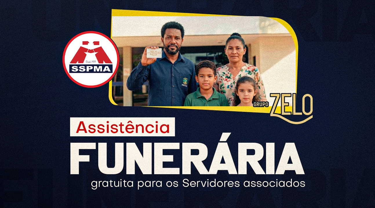 Assistência Funerária gratuita do Grupo Zelo | Conheça este benefício exclusivo do Servidor associado ao SSPMA